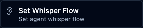 The set whisper flow block
